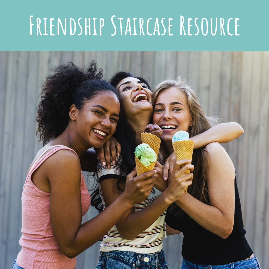 friendship staircase, relationship staircase, friendship support, creating new friends, life coach for young women, therapy vs. coaching, college transition support, social-emotional skills, building resilience, young women’s empowerment, coaching for teenage girls, virtual group coaching, best life coaching programs, self-confidence in young women, teen mental health support